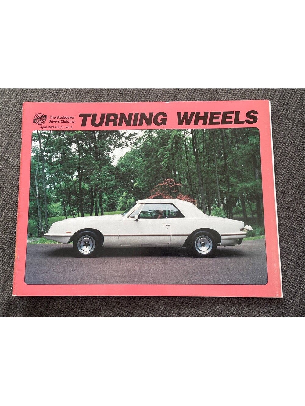 Turning Wheels Studebaker Drivers Club April 1999 Vol 31 No 4 85’ Avanti Coupe